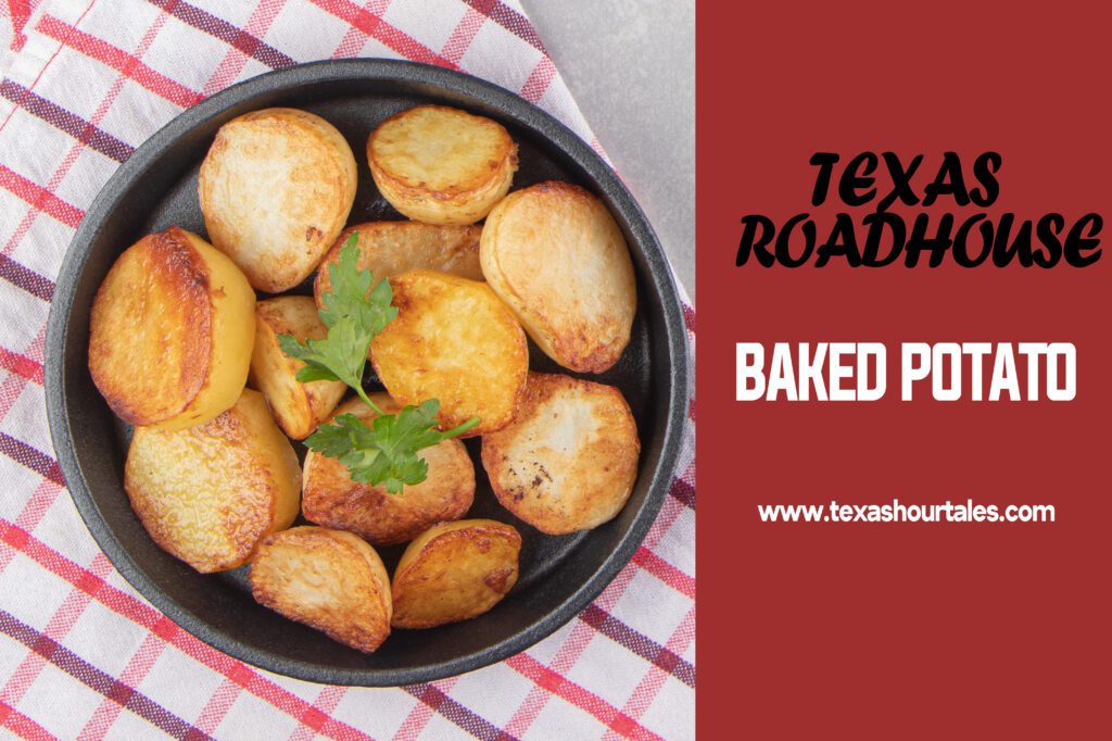 Texas Roadhouse Baked Potato