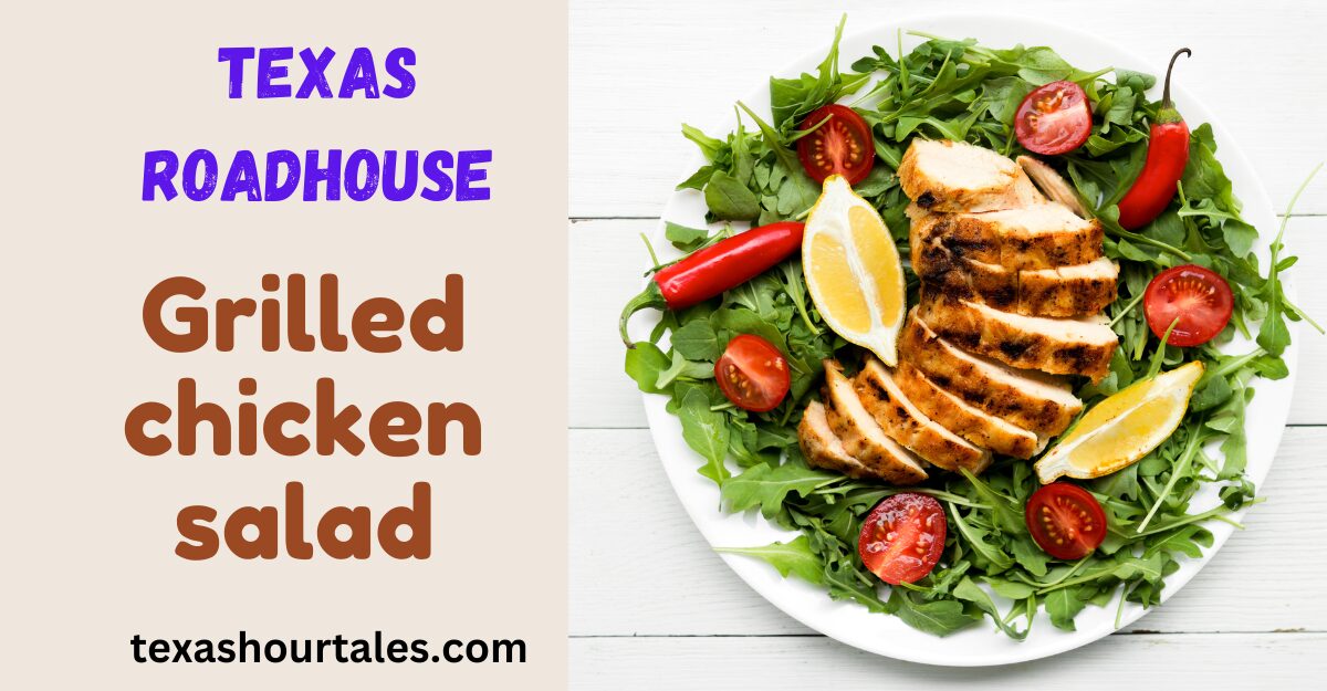 Texas Roadhouse Grilled Chicken Salad