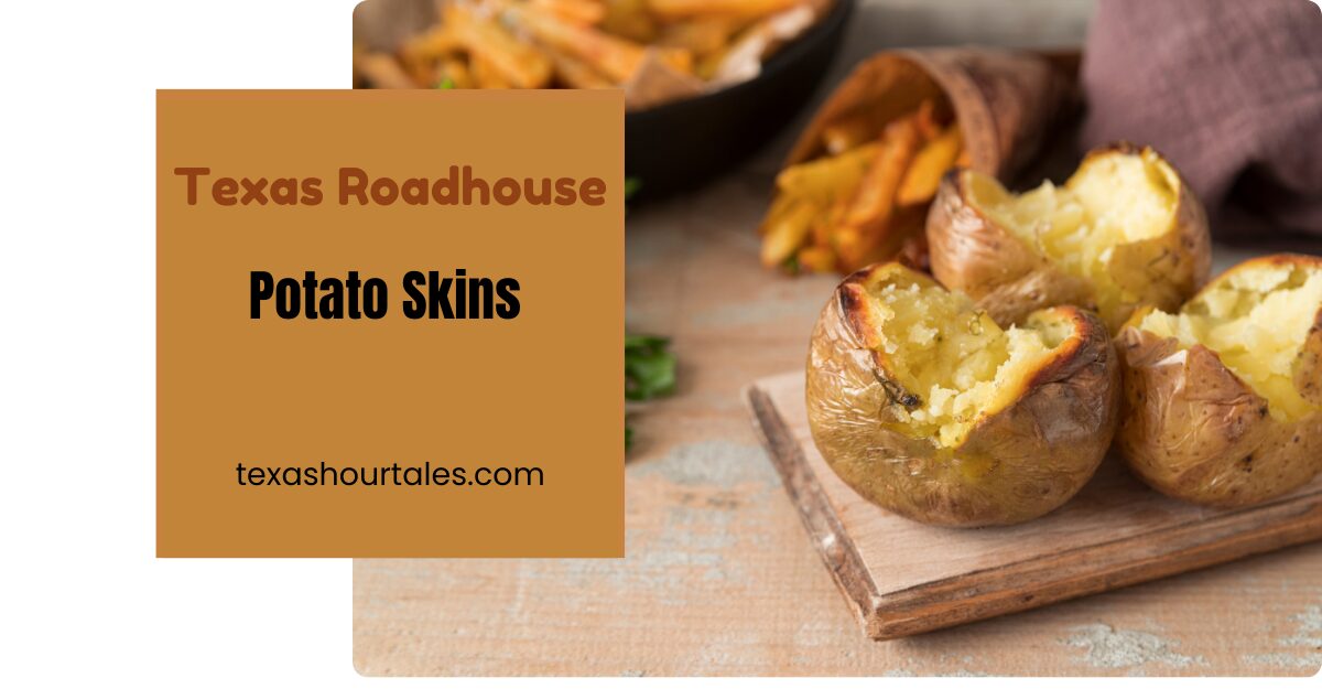 Texas Roadhouse Potato Skins