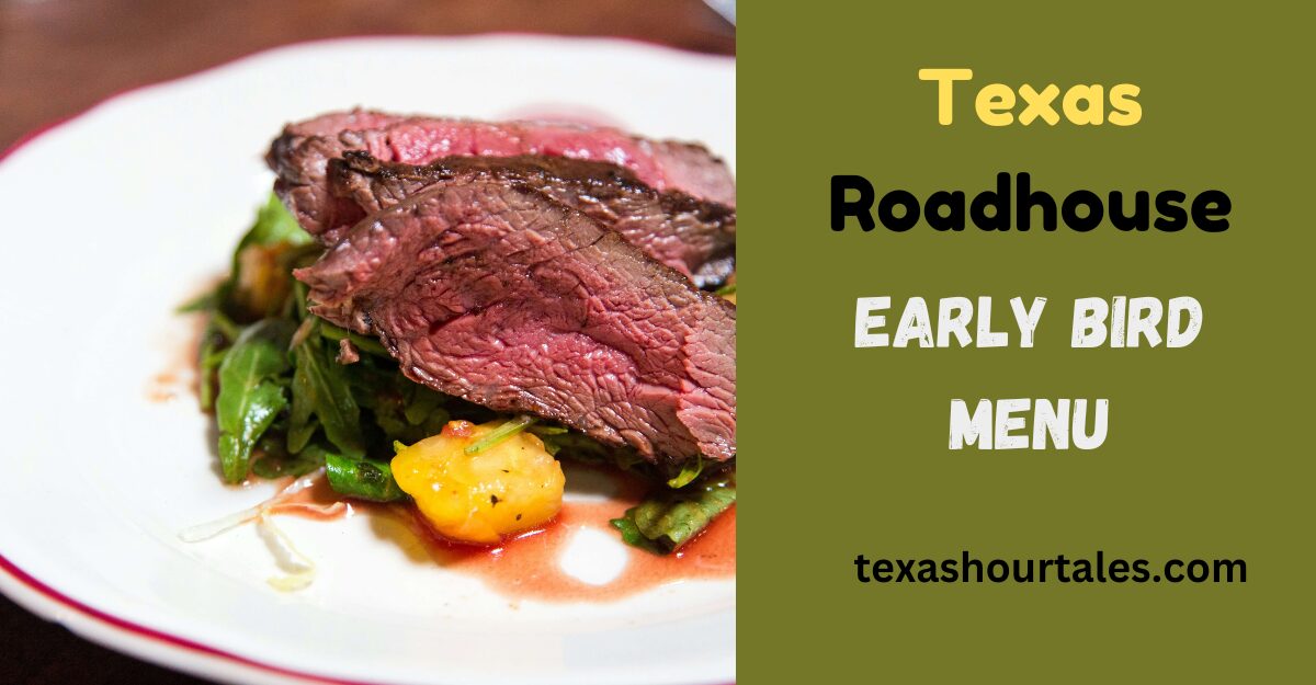 Texas Roadhouse Early Bird Menu