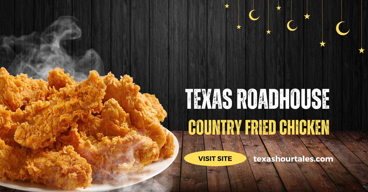 Texas Roadhouse Country Fried Chicken