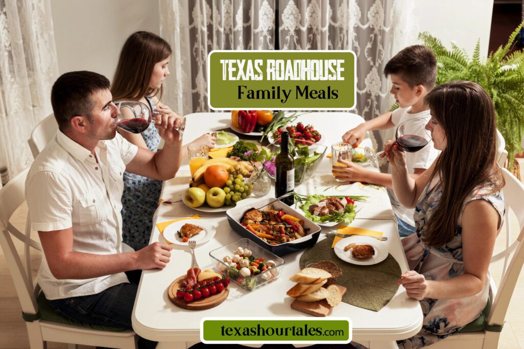 Texas Roadhouse Family Meals Magic 2024 Delicious Gathering