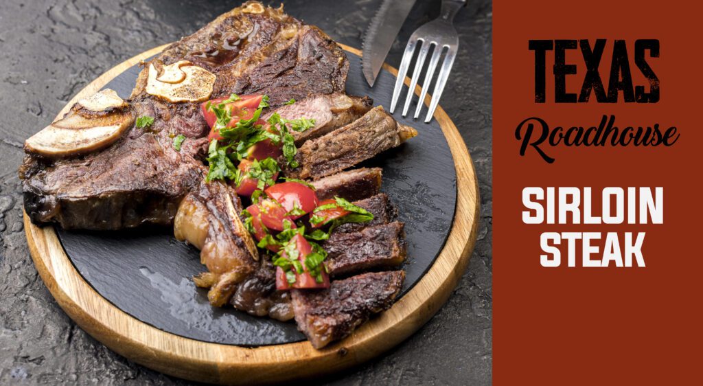 texas roadhouse sirloin steak