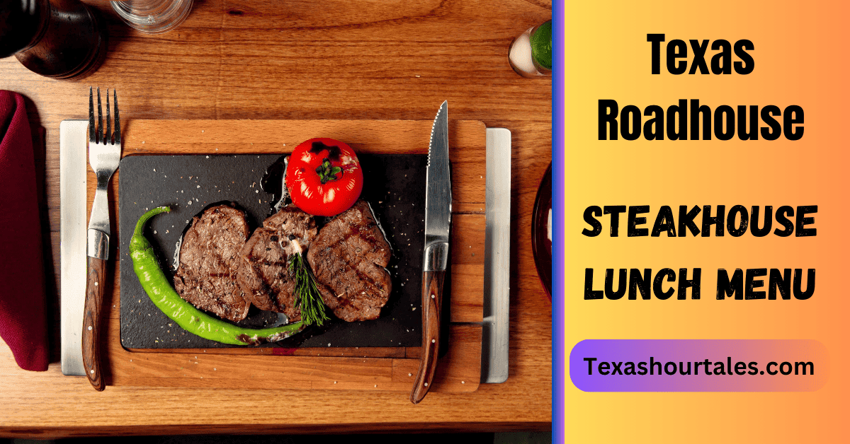 Texas Roadhouse Steakhouse Lunch Menu