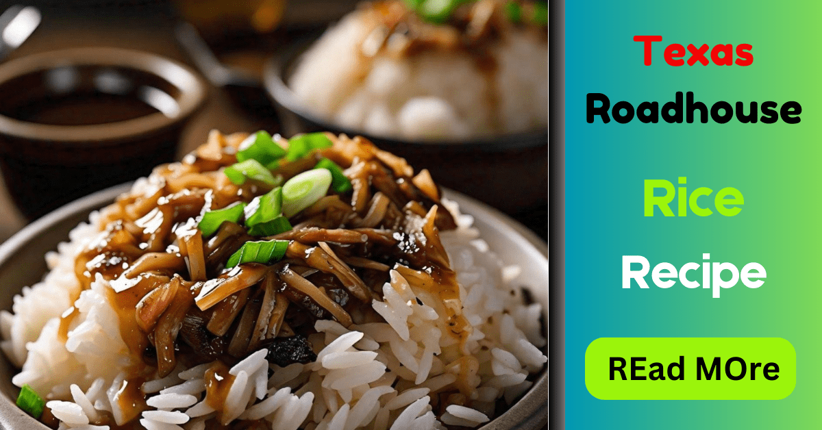 Texas Roadhouse Rice Recipe